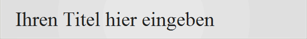 Ihren Titel hier eingeben